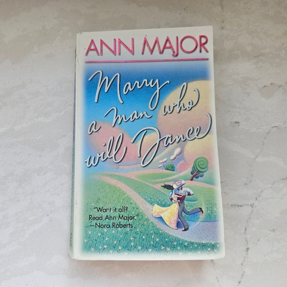 Marry a Man Who Will Dance By Ann Major Book